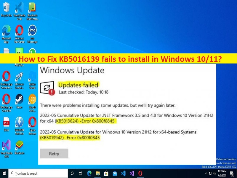 How To Fix KB5016139 Fails To Install Issue In Windows 10 Steps