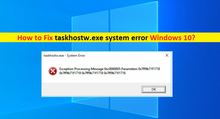 Taskhostw exe ошибка приложения windows 10