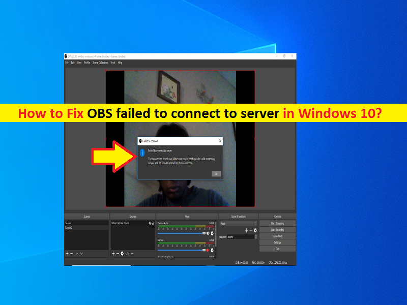 Obsを修正する方法windows10でサーバーに接続できませんでした Techs Gizmos