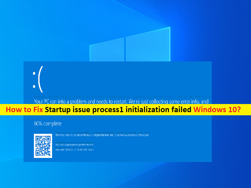 Process1 initialization failed windows 10 как исправить