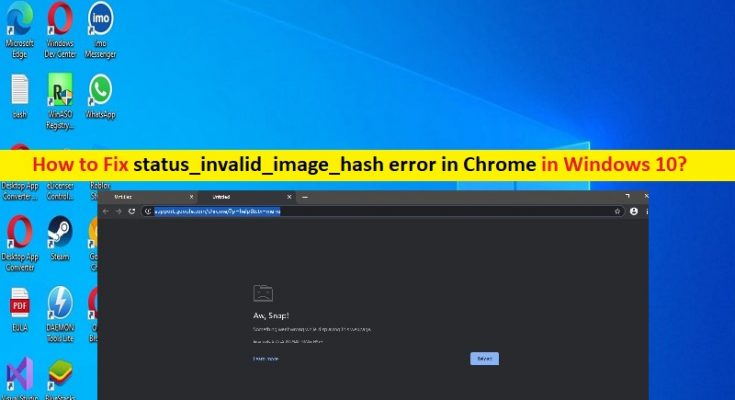 Windows10でSTATUS_INVALID_IMAGE_HASHエラーChromeを修正する方法[手順] – Techs & Gizmos