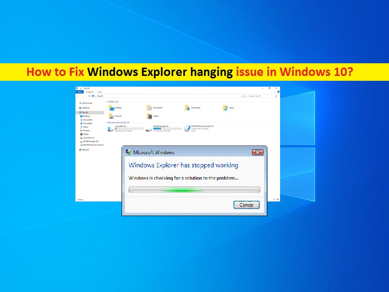 How to Fix Windows Explorer hanging Windows 10 [Easy Guide] – Techs ...