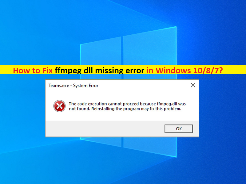 How To Fix Ffmpeg Dll Missing Error In Windows Steps Techs Gizmos