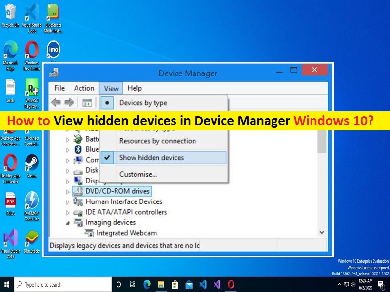 How To View Hidden Devices In Device Manager Windows 10 Steps Techs